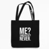 Must kangaskott valge kirjaga “ME? SARCASTIC? NEVER.”, esivaade; pikad sangad, sangal BLACKSUNSET trükk, tootekujutis valgel taustal.