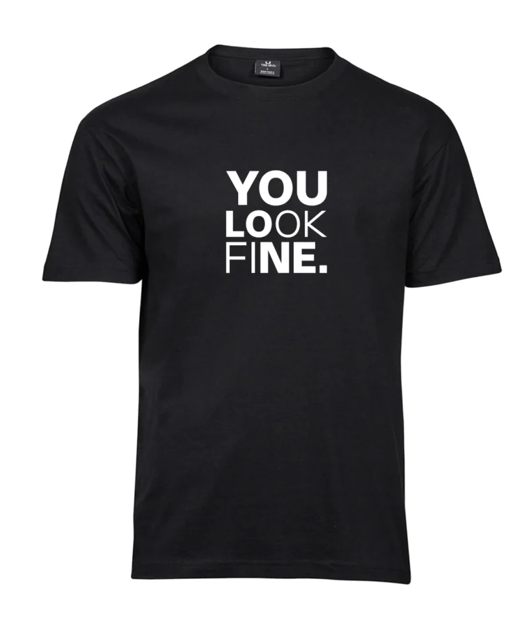 Blacksunset unisex T-särk “YOU LOOK FINE.” must – toote foto eestvaates.