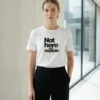 Not Here To Explain T-shirt