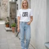 Always Late T-shirt