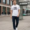 Always Late T-shirt
