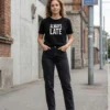 Always Late T-shirt