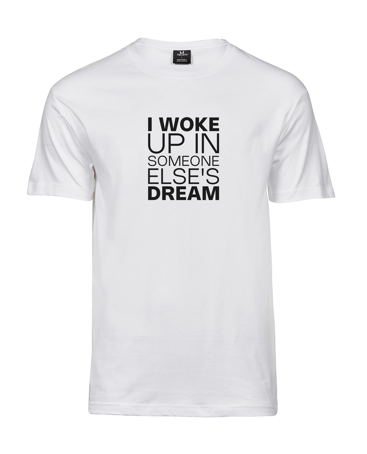 I Woke Up In Someone Else's Dream – unisex T-särk t-särk valge tootepilt