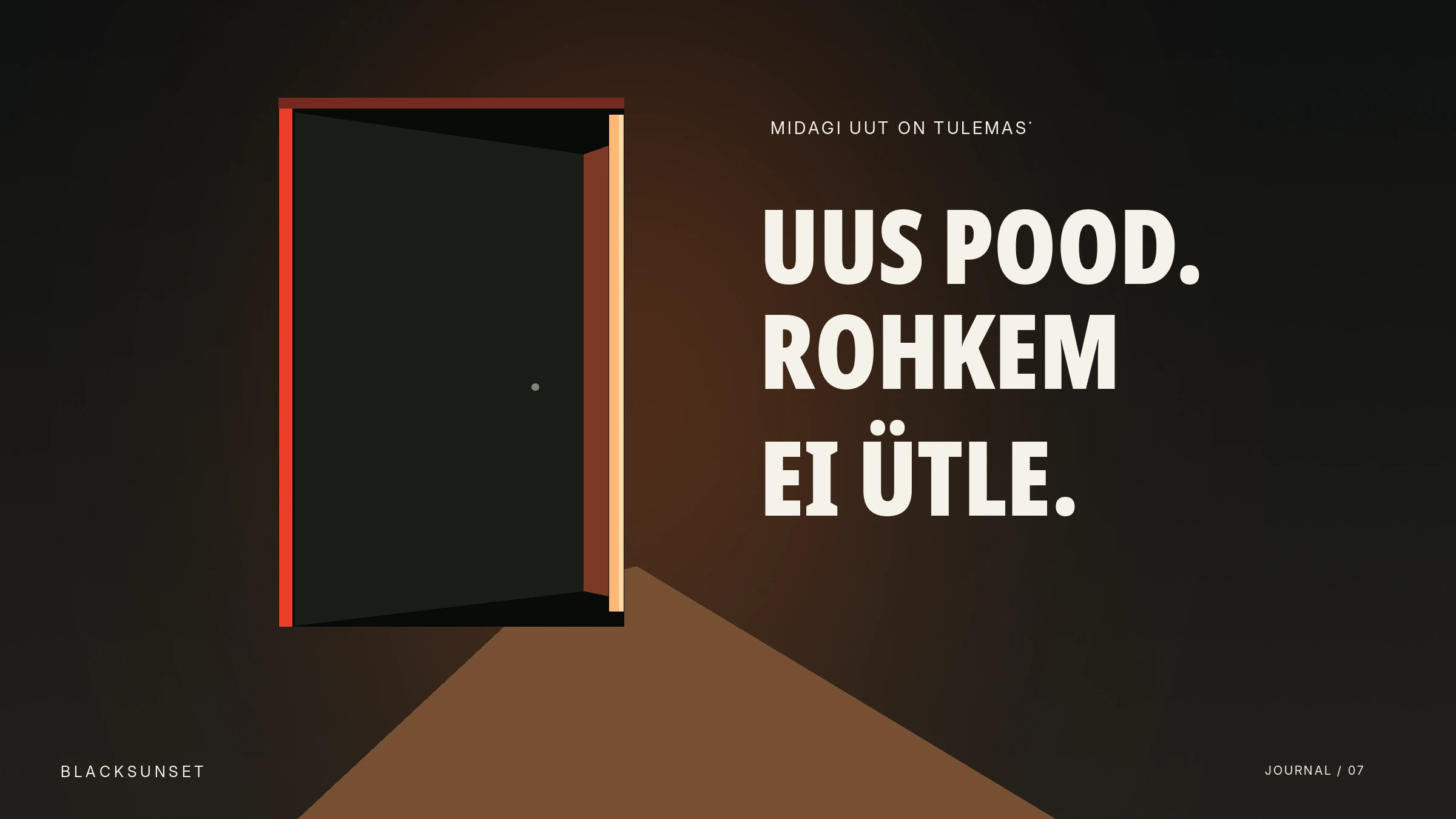 Ukse illustratsioon tekstiga „Uus pood. Rohkem ei ütle.”