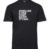 Seems Like a True Story Except It’s Not design version 2 T-shirt with five lines of bold block lettering
