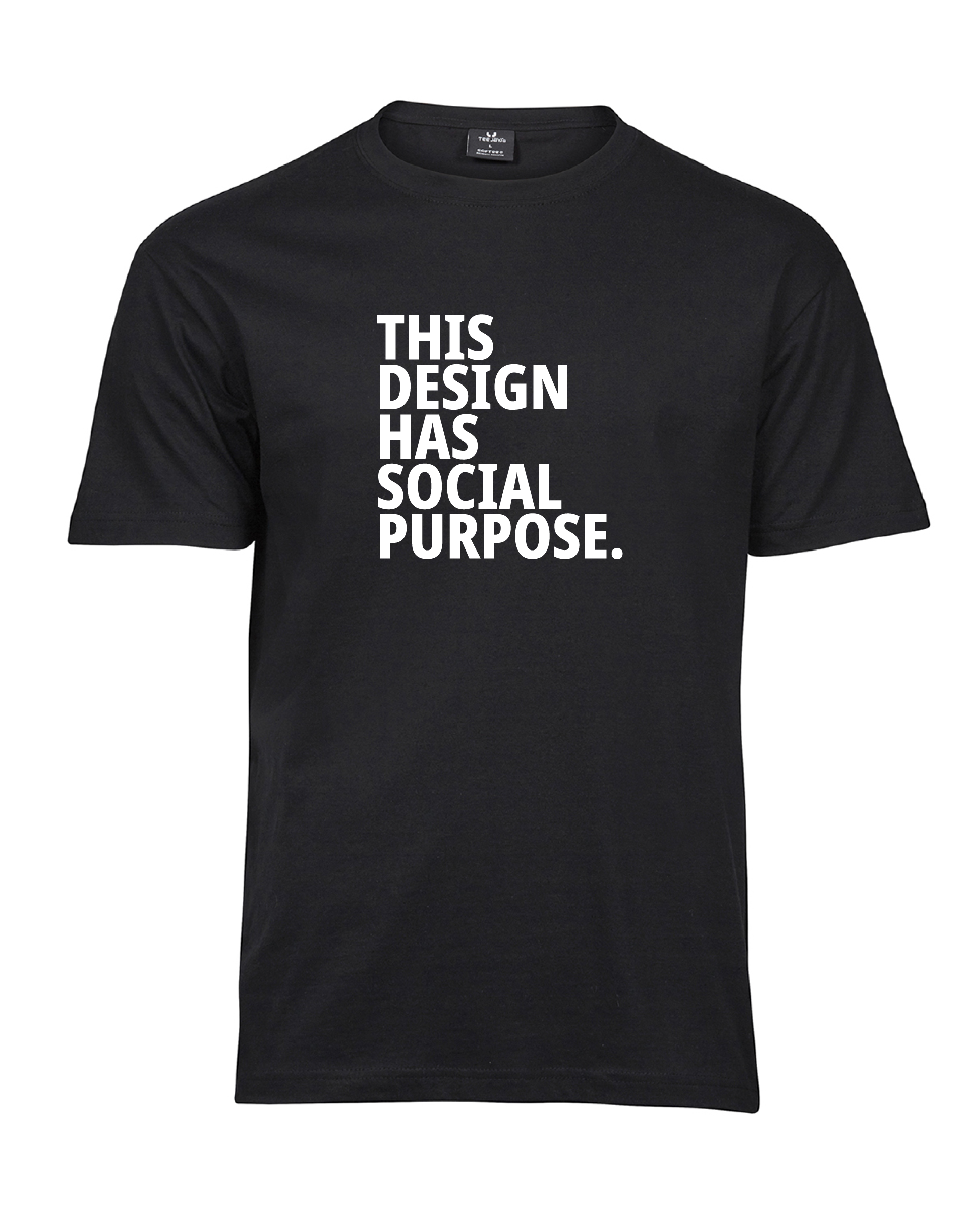 This Design Has Social Purpose T-shirt with compact block lettering on the chest