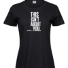 This Isn't About You T-shirt