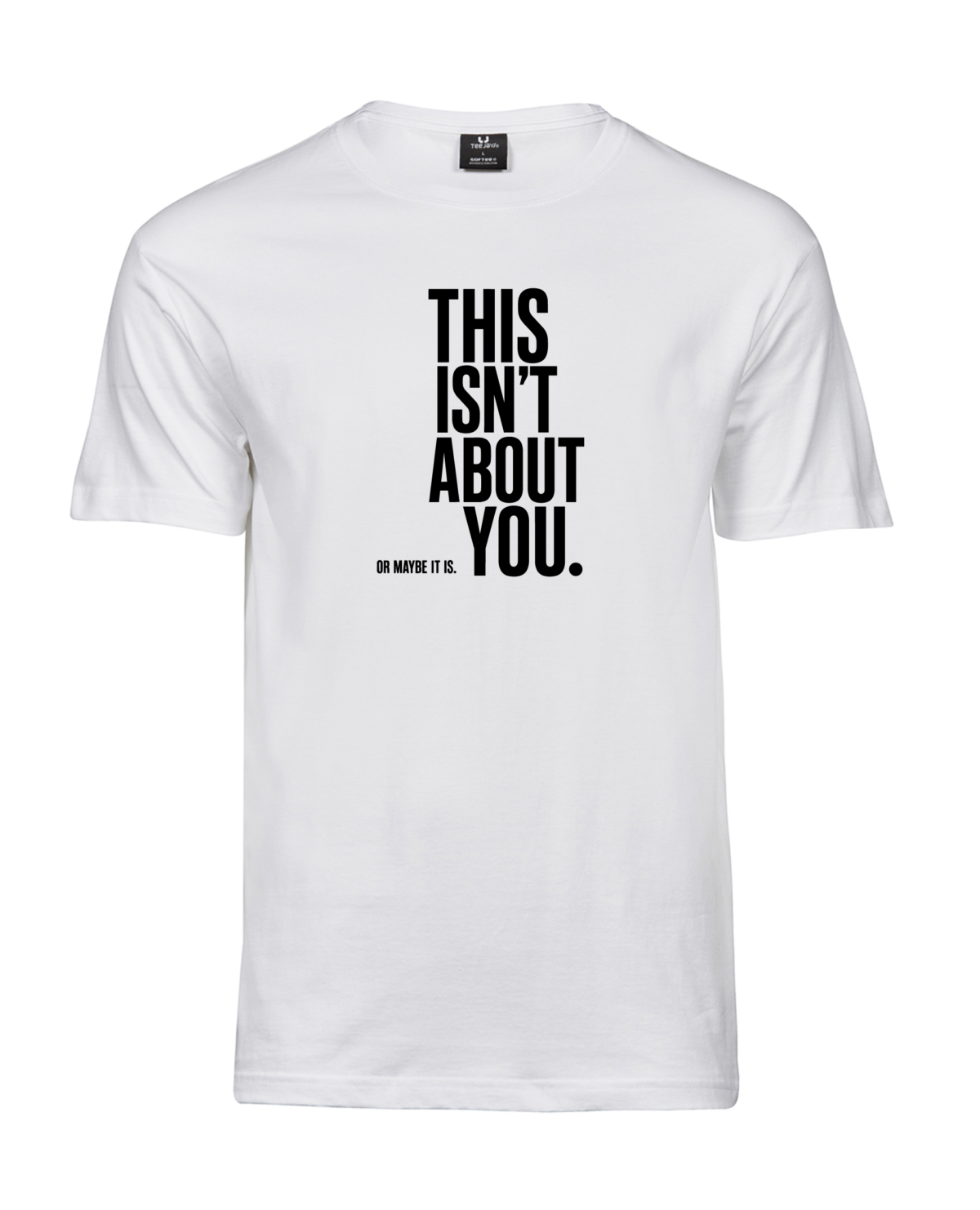 Valge Unisex This Isn't About You T-särk, eestvaade