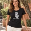 This Isn't About You T-shirt