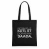 Black long-handled cotton tote bag with grey Estonian text “Ostsin selle koti, et dopamiini saada.” on a white background.