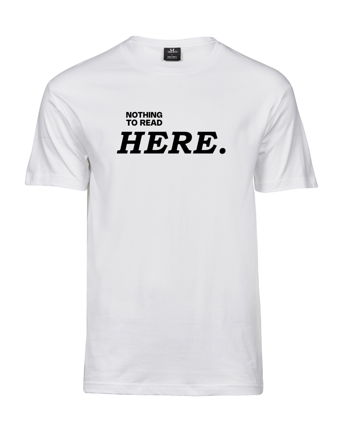 Valge Unisex T-särk musta kirjaga „Nothing to read here.”, eestvaade